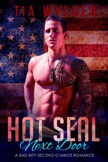 Hot Seal Next Door_A Bad Boy Second Chance Romance
