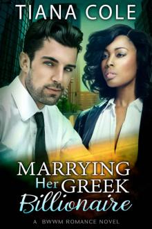 Marrying Her Greek Billionaire: A BWWM Marriage Of Convenience Romance
