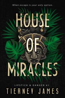 House of Miracles (Lipstick & Danger Book 1)