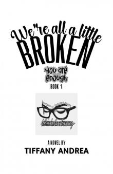 We're All a Little Broken