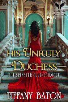 His Unruly Duchess: A Historical Regency Romance Novel