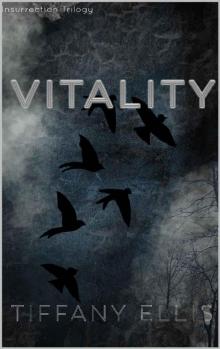 Vitality (Insurrection Trilogy Book 1)