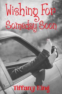 Wishing For Someday Soon