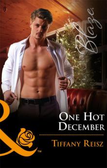 One Hot December (Mills & Boon Blaze) (Men at Work, Book 3) One Hot December (Mills & Boon Blaze) (Men at Work, Book 3)