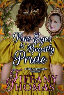 Fine Eyes & Beastly Pride: a Pride and Prejudice variation
