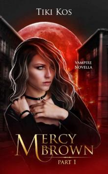 Mercy Brown: A Dystopian Vampire Saga