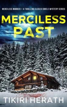 Merciless Past: A Closed-Circle Mystery