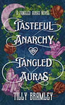 Tasteful Anarchy and Tangled Auras: A Fae Court Dark Romantasy