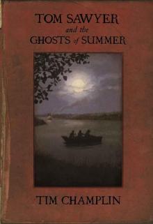 Tom Sawyer and the Ghosts of Summer Tom Sawyer and the Ghosts of Summer