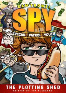 The Plotting Shed (Sam Trowel: Special Patrol Youth Book 1)