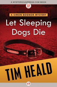 Let Sleeping Dogs Die (The Simon Bognor Mysteries)