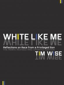 White Like Me: Reflections on Race from a Privileged Son
