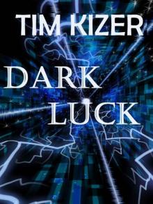 Dark Luck (A Suspense Thriller)