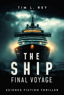 The Ship: Last Voyage: Science Fiction Thriller