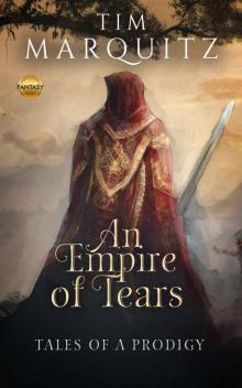 An Empire of Tears (Tales of a Prodigy Book 1)