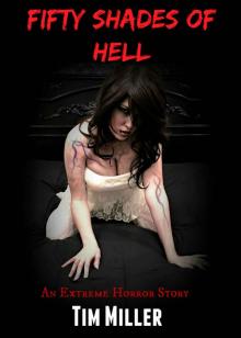 Fifty Shades of Hell: An Extreme Horror Story