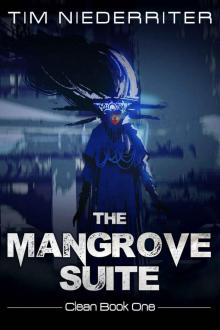 The Mangrove Suite (Clean Book 1)