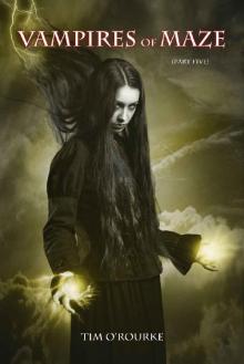 Vampires of Maze (Part Five) (Beautiful Immortals Series Two Book 5)