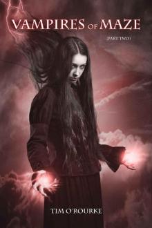 Vampires of Maze (Part Two) (Beautiful Immortals Series Two Book 2)