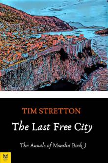 The Last Free City (The Annals of Mondia)
