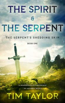 The Serpent's Shedding Skin (The Spirit and The Serpent Book 1)