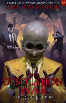 The Desolation War (Custodians of the Cosmos Book 3) The Desolation War (Custodians of the Cosmos Book 3)