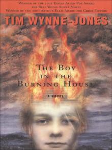 The Boy in the Burning House The Boy in the Burning House
