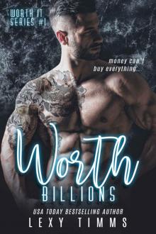 Worth Billions (Worth It Series, #1)