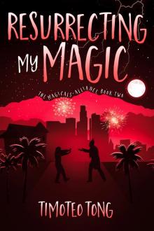 Resurrecting My Magic
