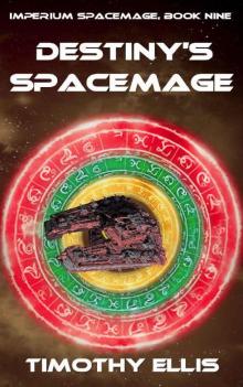 Destiny's Spacemage (Imperium Spacemage Book 9)