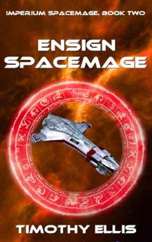 Ensign Spacemage (Imperium Spacemage Book 2)
