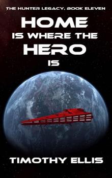 Hunter Legacy 11: Home Is Where the Hero Is