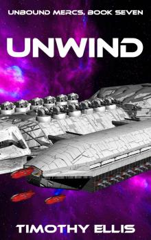 Unwind (Unbound Mercs Book 7)