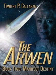 The Arwen Book two: Manifest Destiny