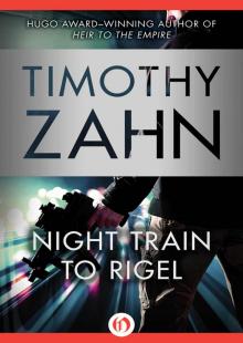 Night Train to Rigel (Quadrail Book 1) Night Train to Rigel (Quadrail Book 1)