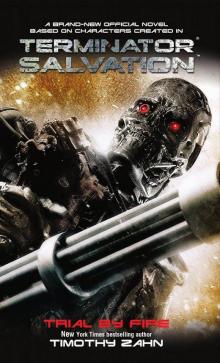 Terminator Salvation: Trial by Fire Terminator Salvation: Trial by Fire
