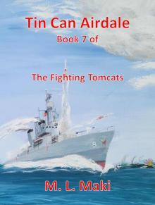 TIN CAN AIREDALE: Book 7 of The Fighting Tomcats