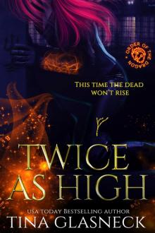 Twice as High