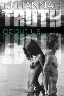 The Truth About Us The Truth About Us