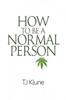 How to Be a Normal Person How to Be a Normal Person