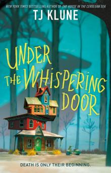 Under the Whispering Door Under the Whispering Door