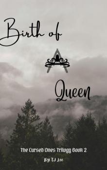 Birth of a Queen Birth of a Queen
