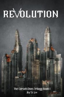 Revolution: the Cursed Ones Trilogy, #1 Revolution: the Cursed Ones Trilogy, #1