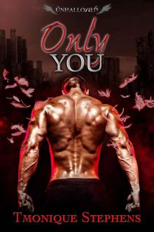 Only You (UnHallowed Series Book 3) Only You (UnHallowed Series Book 3)