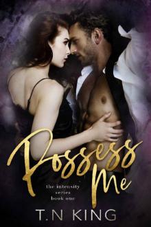 Possess Me: A Billionaire Romance (Intensity Book 1)