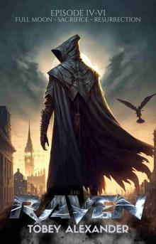 The Raven Episodes IV-VI