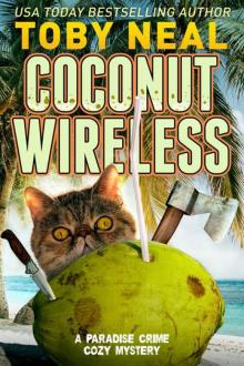 COCONUT WIRELESS: Funny Cozy Mysteries (Paradise Crime Cozy Mystery Book 1) COCONUT WIRELESS: Funny Cozy Mysteries (Paradise Crime Cozy Mystery Book 1)