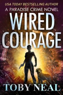 Wired Courage Wired Courage