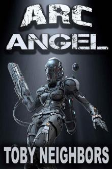 ARC Angel (ARC Angel Series Book 1) ARC Angel (ARC Angel Series Book 1)