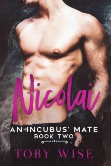 Nicolai (An Incubus' Mate Book 2) Nicolai (An Incubus' Mate Book 2)